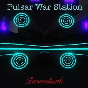 Pulsar War Station (Permadeath)