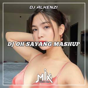 DJ Oh Sayang Mashup
