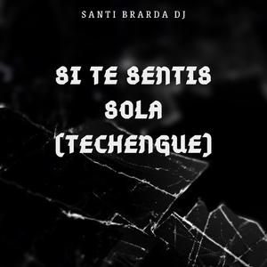 Si te sentis sola (Techengue)