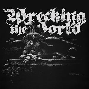 Wrecking the World