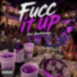 Fucc It Up