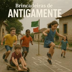 Brincadeira de Antigamente