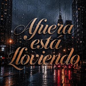 Afuera Esta Lloviendo