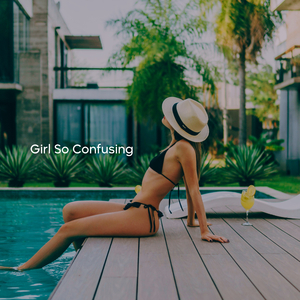 Girl So Confusing