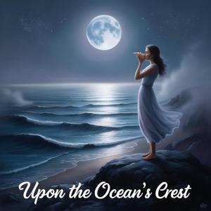 Upon teh Ocean's Crest