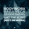BODYWORX - Can't Stop My Feet (MOTi Rework)