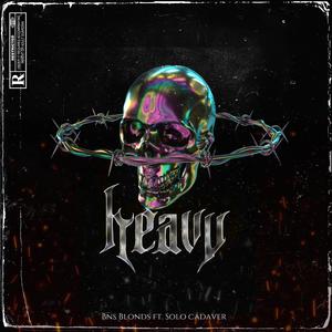 Heavy (feat. Solo Cadaver)
