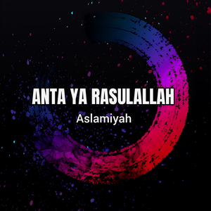Anta Ya Rasulallah