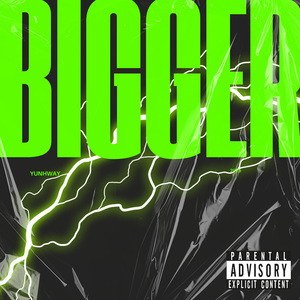 BIGGER