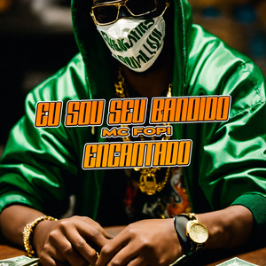 Eu Sou o Seu Bandido Encantado