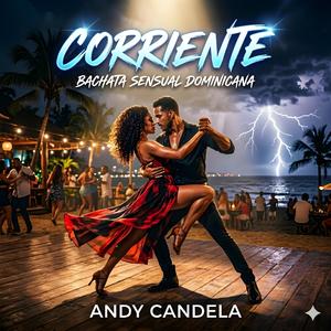 Corriente (Bachata Sensual Dominicana)
