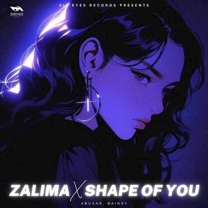 Zalima X Shape of You