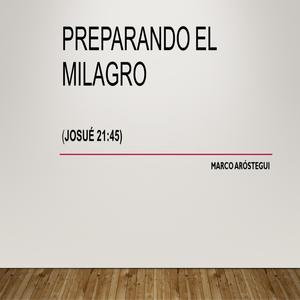 Preparando El Milagro (Josué 21:45)