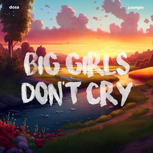 Big Girls Don't Cry