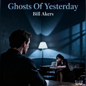 Ghosts Of Yesterday