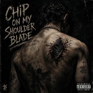 Chip On My Shoulder Blade