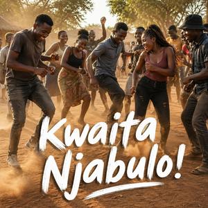 Kwaita Njabulo!