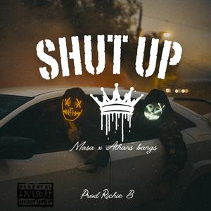 Shut up (feat. Athans bangs)