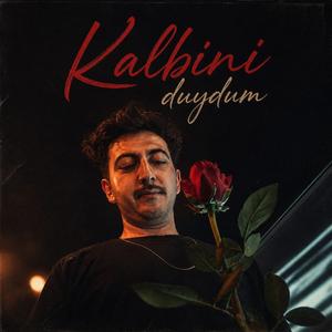 Kalbini Duydum
