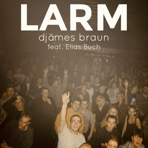 LARM (feat. Elias Buch)