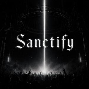 Sanctify