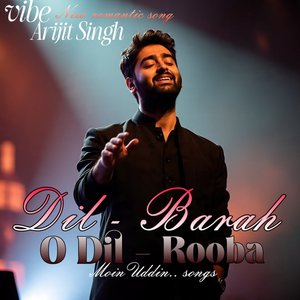 Dil-Barah | O Jaane Jaa | O Dil Rooba