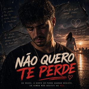 Não quero Te perde
