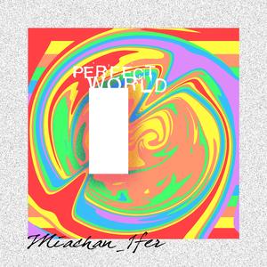 Perfect World (Prod.by百川）
