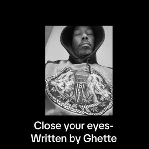 Close your eyes