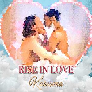 Rise in Love