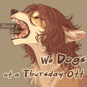 We Dogs of a Thursday Off (Soft Version)