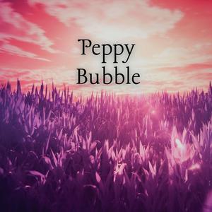 Peppy Bubble