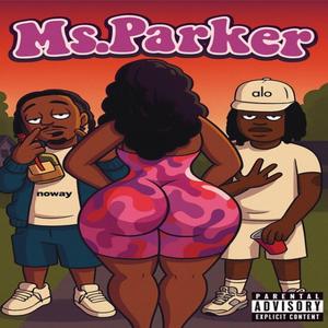Ms.parker (feat. DCG Bsavv)