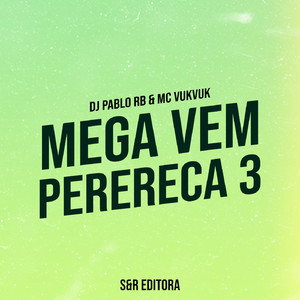 Mega Vem Perereca 3