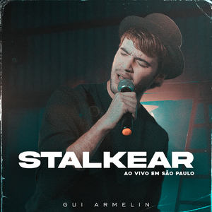 Stalkear (Ao Vivo em São Paulo)