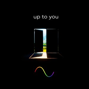 Up to You