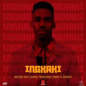 INGXAKI (feat. Lanita, Newlandz Finest & Sunday)
