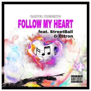 Follow My Heart (feat. StreetBall & Citron)