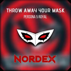 Throw Away Your Mask (from "Persona 5: Royal") (Cover)
