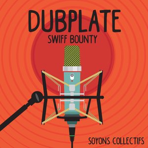 Dubplate "Collectif" - Swiff Bounty