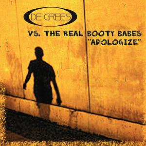 Apologize (De-Grees vs. The Real Booty Babes) (Sunloverz vs. Michael Mind Club Remix)