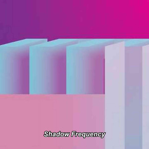 Shadow Frequency