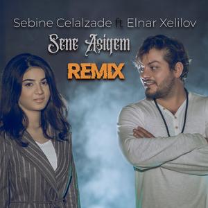 Sene Aşiqem Remix