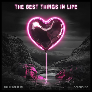Best Things in Life (Dance Mix) [feat. GOLDHOUSE]