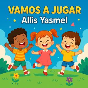 VAMOS A JUGAR CON ALLIS YASMEL