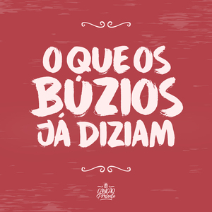 O Que os Búzios Já Diziam