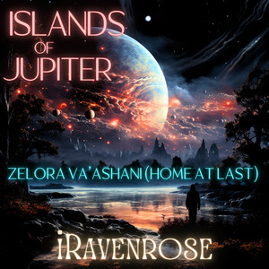 Zelora Va’ Ashani: Home At Last (Islands of Jupiter)