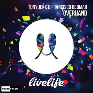 Tony Jekk & Francisco Bedmar - Overhand