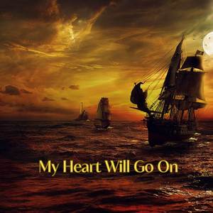 My Heart Will Go On
