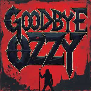 Goodbye Ozzy